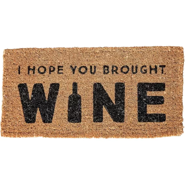 Creative CoOp I Hope You Brought Wine Coir Doormat 32quot L x 16quot W x 1quot H NaturalBlack