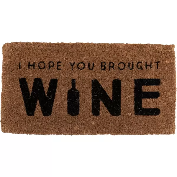 Creative CoOp I Hope You Brought Wine Coir Doormat 32quot L x 16quot W x 1quot H NaturalBlack