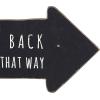 imageCreative CoOp Wooden Arrow Shaped Dont Look Back Youre Not Going That Way Wall Sign
