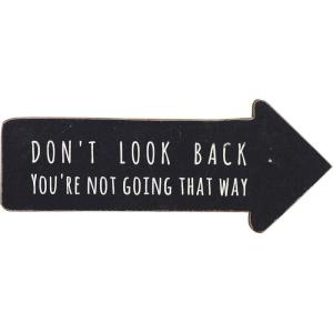 imageCreative CoOp Wooden Arrow Shaped Dont Look Back Youre Not Going That Way Wall Sign