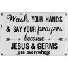 imageCreative CoOp Wash Your Hands ampamp Say Your Prayers Because Jesus ampamp Germs are Everywhere Metal Wall Dcor